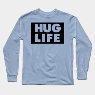 HUG LIFE Long Sleeve T-Shirt